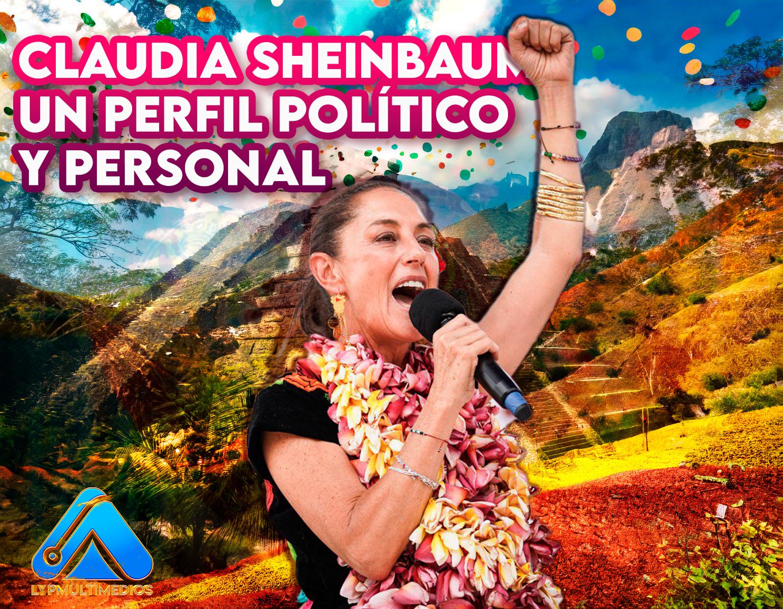Claudia Sheinbaum: Un Perfil Político y Personal